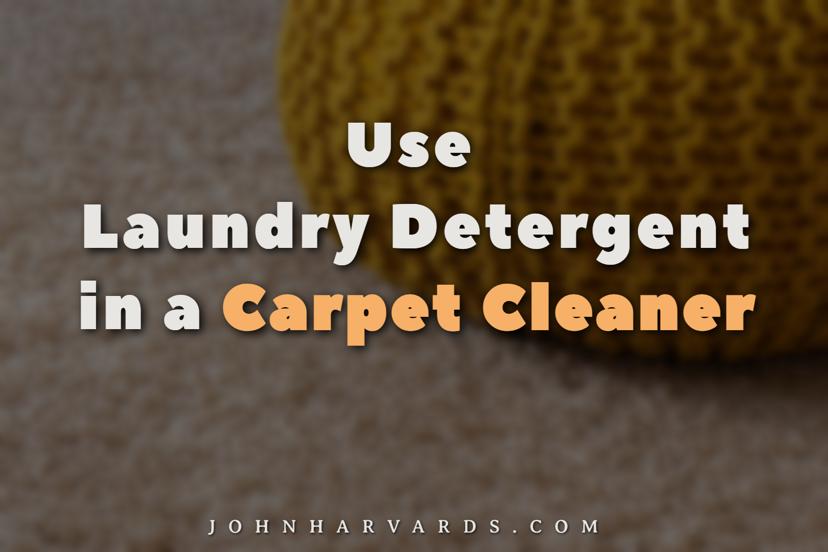 Can You Use Laundry Detergent in a Carpet Cleaner? - Home Cleaning Tips