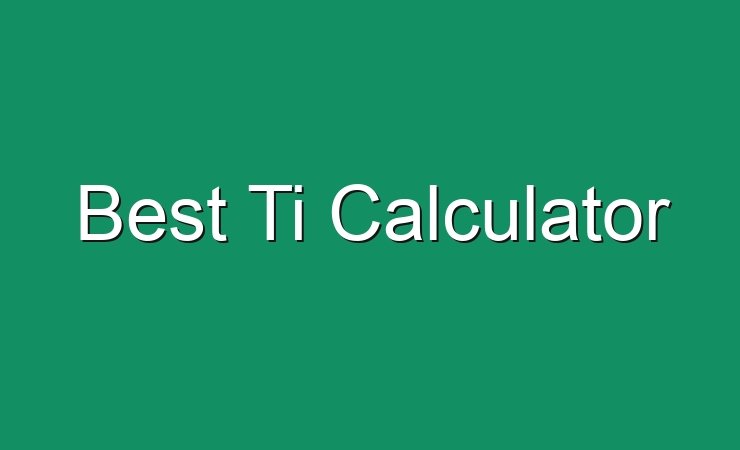 Best Ti Calculator