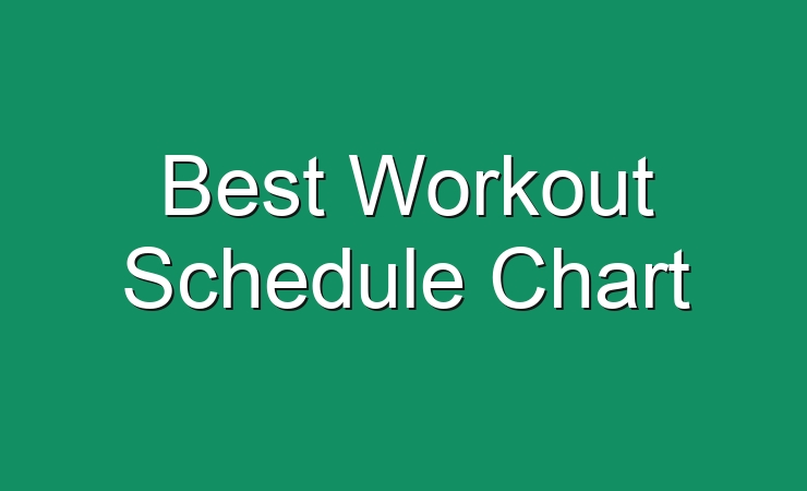 best-workout-schedule-chart